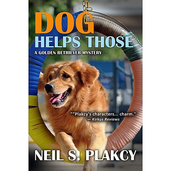 Dog Helps Those (Golden Retriever Mysteries, #3) / Golden Retriever Mysteries, Neil S. Plakcy