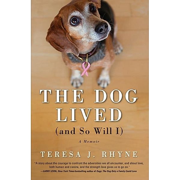 Dog Lived (and So Will I), Teresa Rhyne