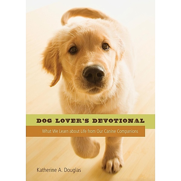 Dog Lover's Devotional, Katherine Anne Douglas