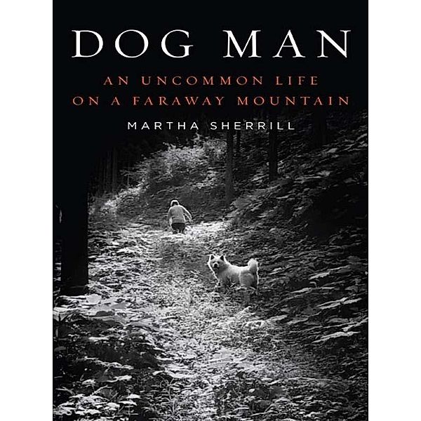 Dog Man, Martha Sherrill