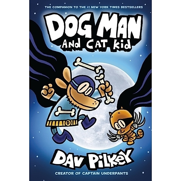 Dog Man: Dog Man and Cat Kid, Dav Pilkey