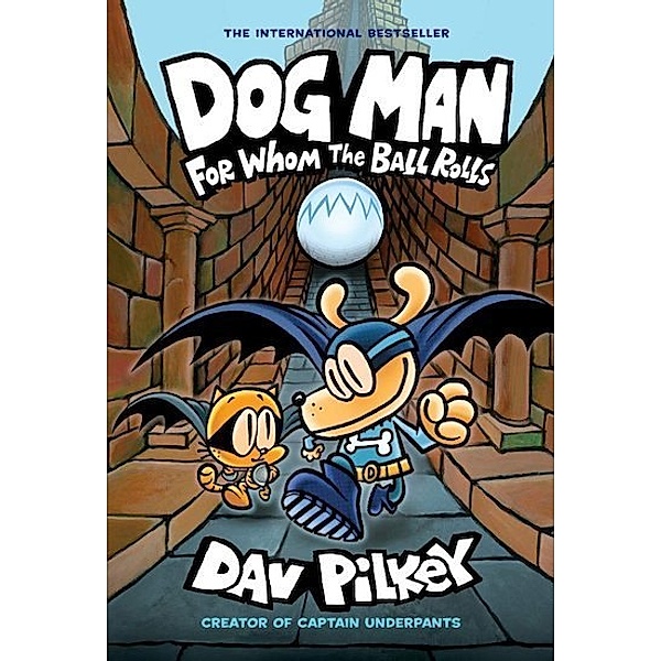 Dog Man - For Whom the Ball Rolls, Dav Pilkey