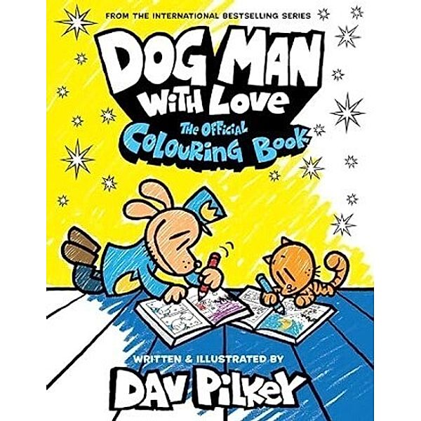 Dog Man mit Liebe : Das offizielle Malbuch, Dav Pilkey