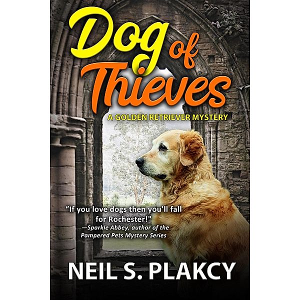 Dog of Thieves (Golden Retriever Mysteries, #16) / Golden Retriever Mysteries, Neil S. Plakcy