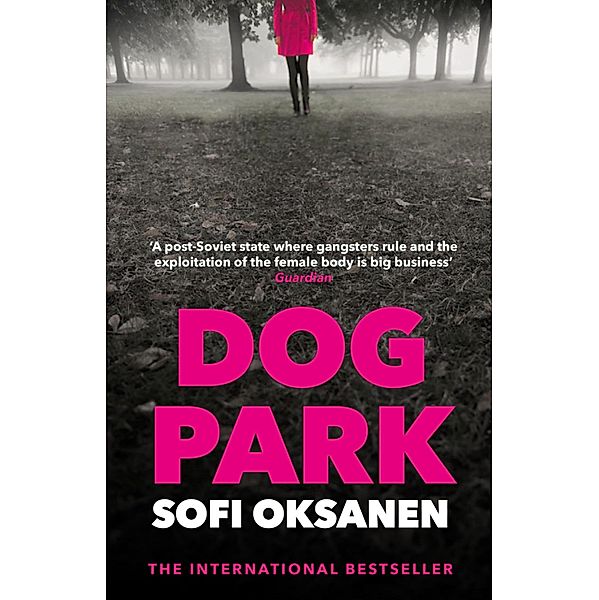 Dog Park, Sofi Oksanen