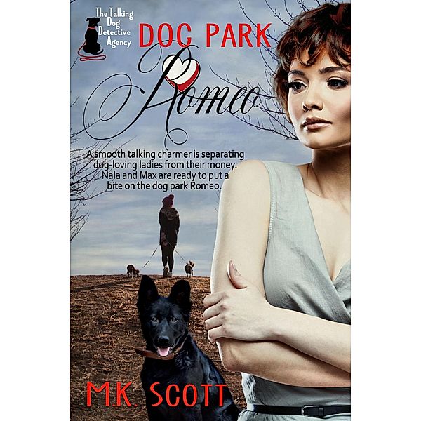 Dog Park Romeo, M K Scott