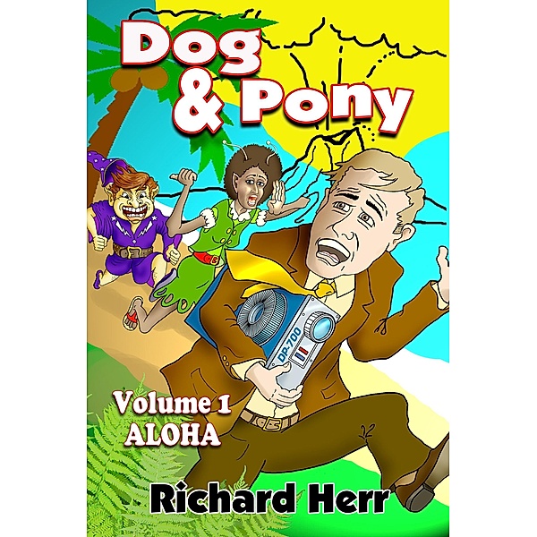 Dog & Pony, Volume I, Aloha / Richard Herr, Richard Herr