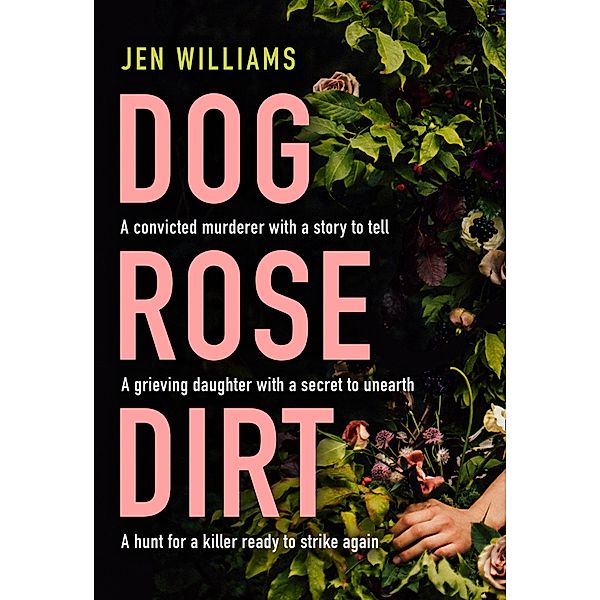 Dog Rose Dirt, Jen Williams