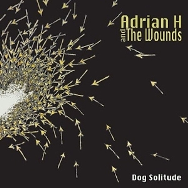 Dog Solitude, Adrian H And The Wounds