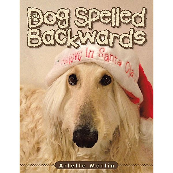 Dog Spelled Backwards, Arlette Martin