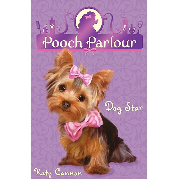 Dog Star / Pooch Parlour Bd.2, Katy Cannon