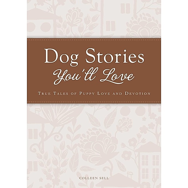 Dog Stories You'll Love, Colleen Sell