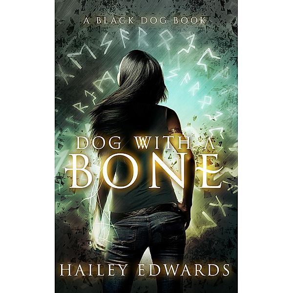 Dog with a Bone, Hailey Edwards