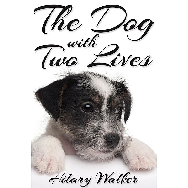 Dog With Two Lives, Hilary Walker