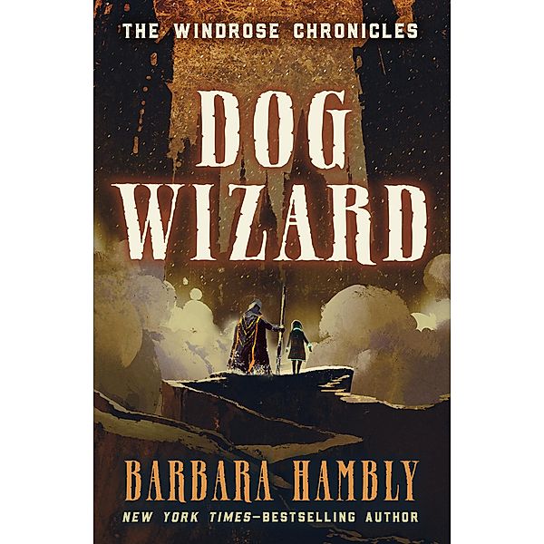 Dog Wizard / The Windrose Chronicles, Barbara Hambly