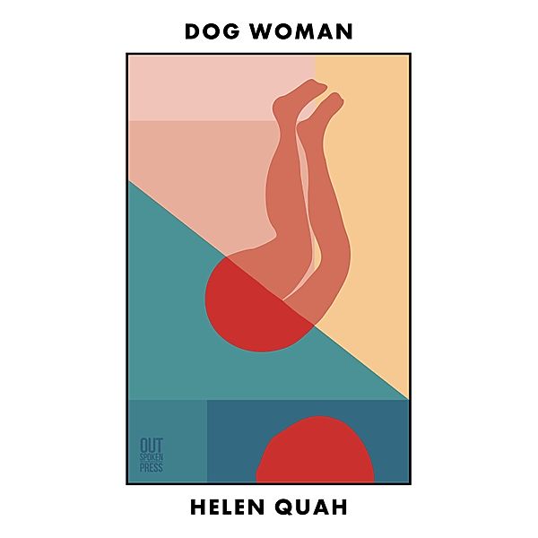 Dog Woman, Helen Quah