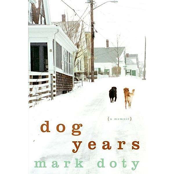 Dog Years, Mark Doty