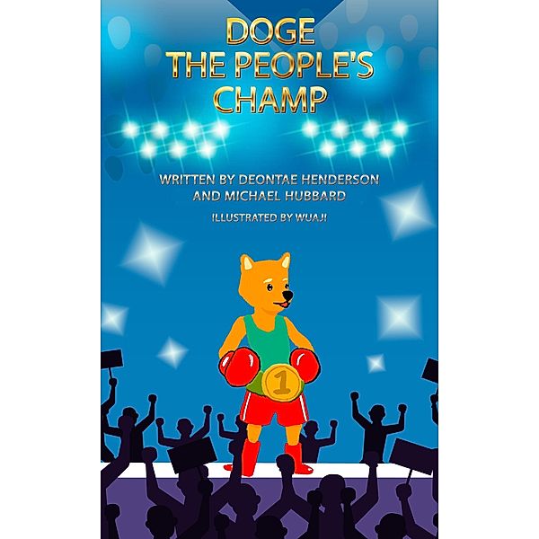 Doge The People's Champ, Deontae Henderson, Michael Hubbard