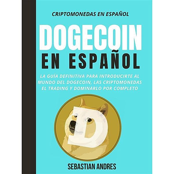 Dogecoin en Español, Sebastian Andres