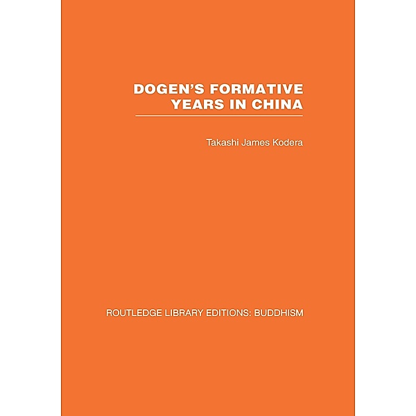 Dogen's Formative Years, Takashi James Kodera