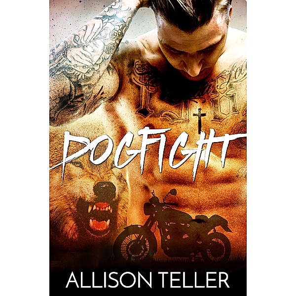 Dogfight (Werewolf MC, #1) / Werewolf MC, Allison Teller