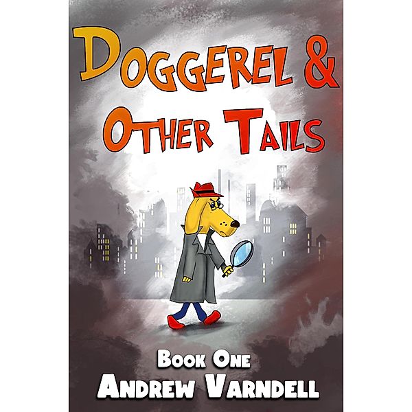 Doggerel and Other Tails, Andrew Varndell