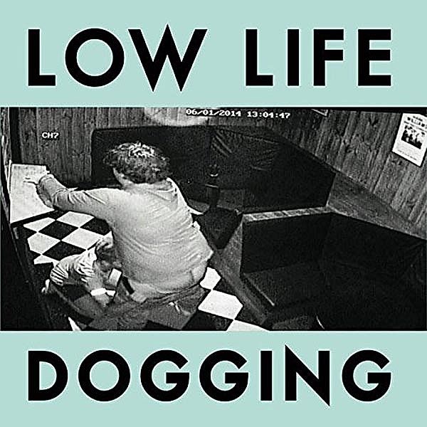 Dogging (2022 Hammertime Vinyl Edition), Low Life