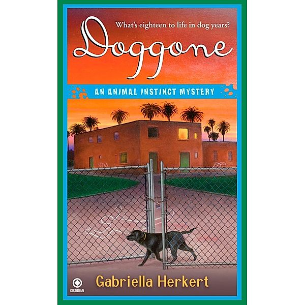 Doggone / ANIMAL INSTINCT MYSTERY Bd.2, Gabriella Herkert