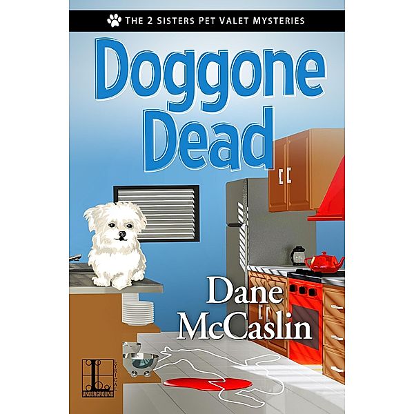 Doggone Dead / The 2 Sisters Pet Valet Mysteries Bd.1, Dane Mccaslin