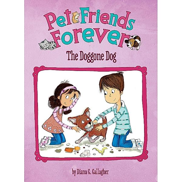 Doggone Dog / Raintree Publishers, Diana G Gallagher