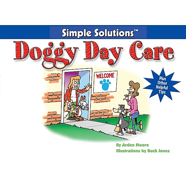 Doggy Day Care / Simple Solutions Series, Arden Moore