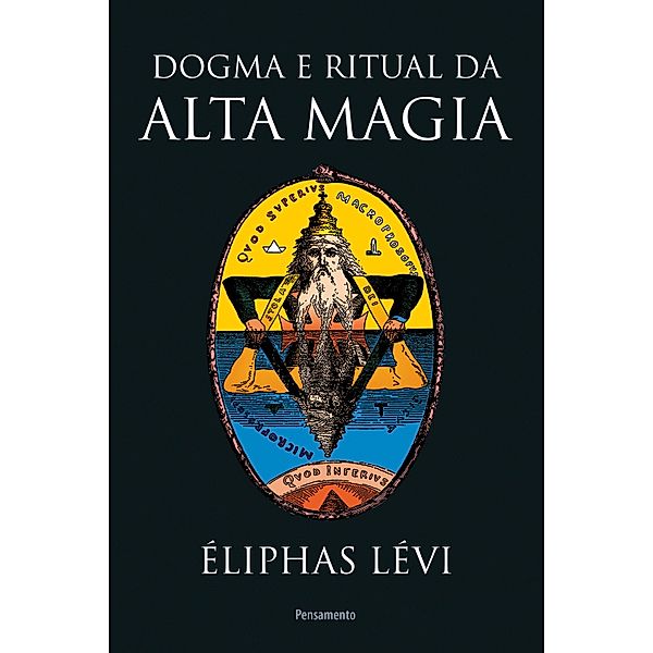 Dogma e ritual da alta magia, Éliphas Lévi