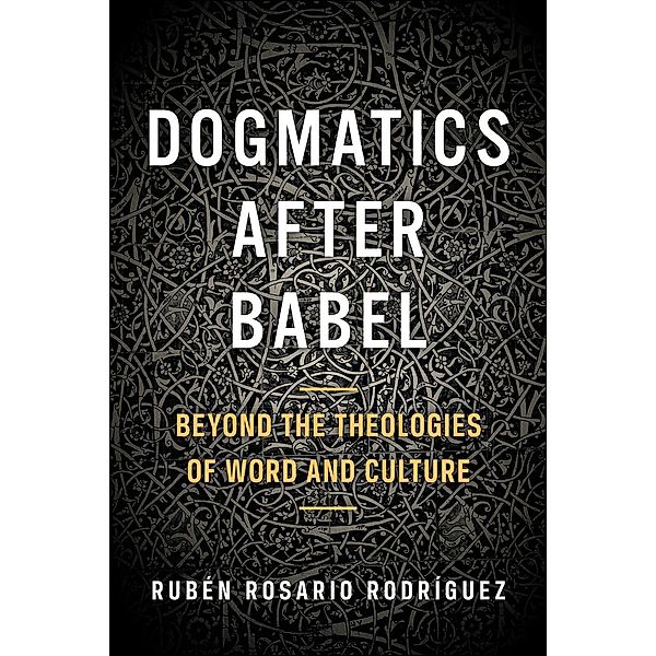 Dogmatics after Babel, Ruben Rosario Rodriguez
