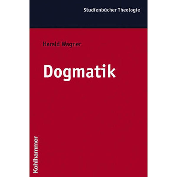 Dogmatik, Harald Wagner