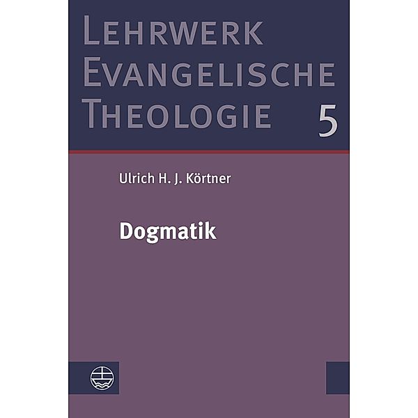 Dogmatik, Ulrich H. J. Körtner