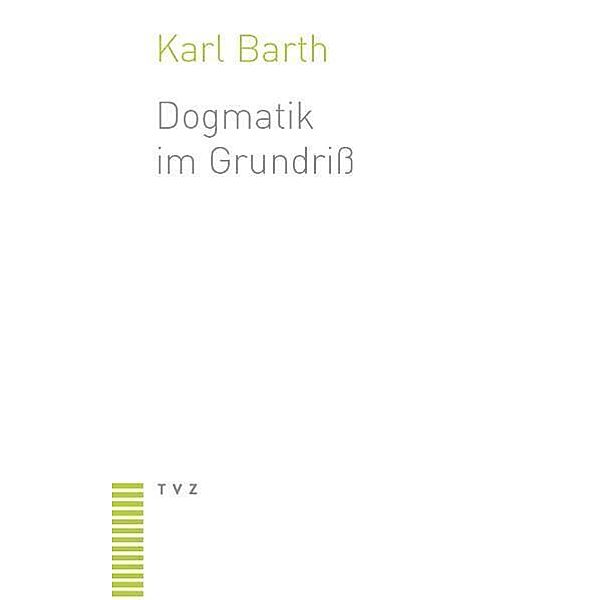 Dogmatik im Grundriß, Karl Barth