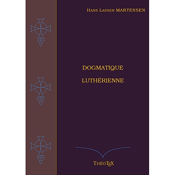 Dogmatique Luthérienne, Hans Lassen Martensen