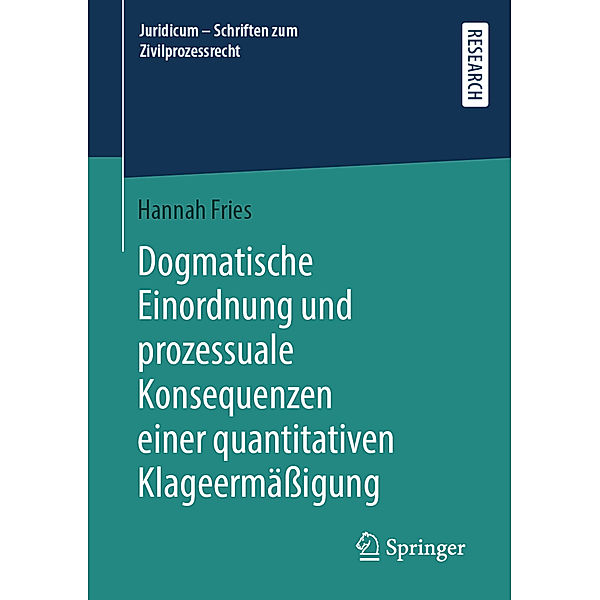 Dogmatische Einordnung und prozessuale Konsequenzen einer quantitativen Klageermäßigung, Hannah Fries