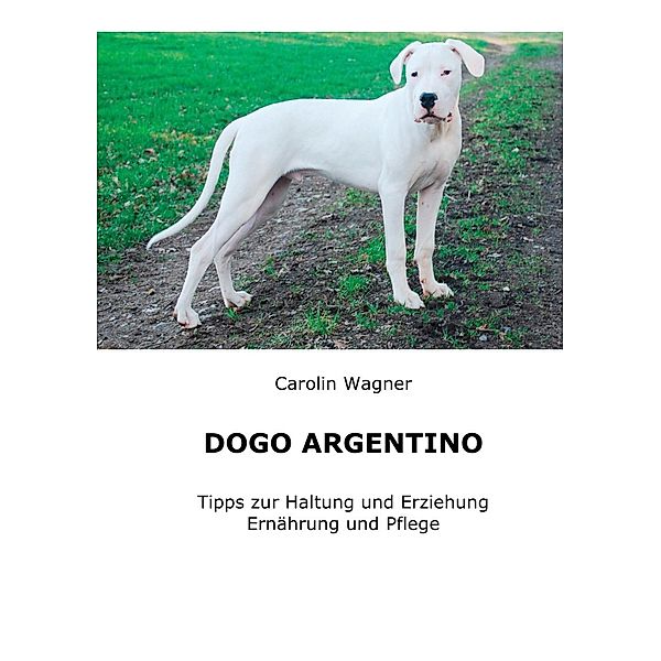 Dogo Argentino, Carolin Wagner