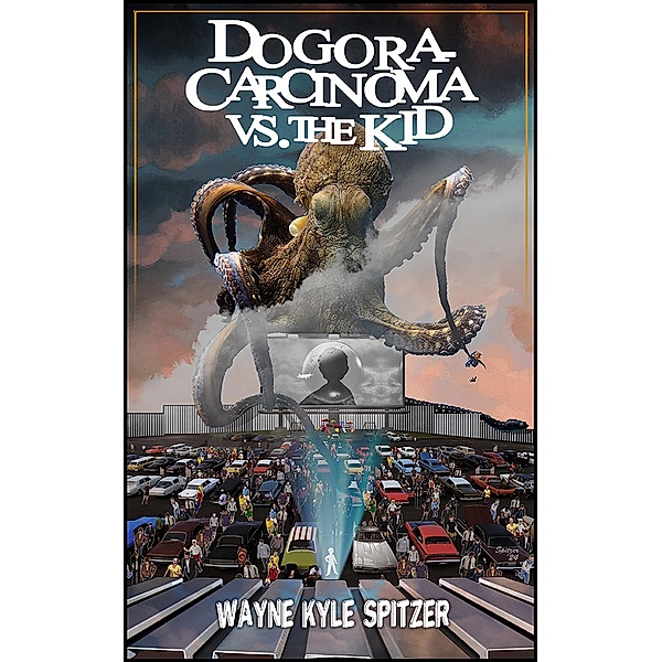 Dogora-Carcinoma vs. the Kid, Wayne Kyle Spitzer