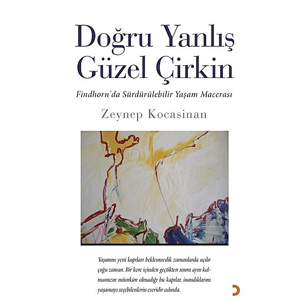 Dogru Yanlis Güzel Çirkin, Zeynep Kocasinan