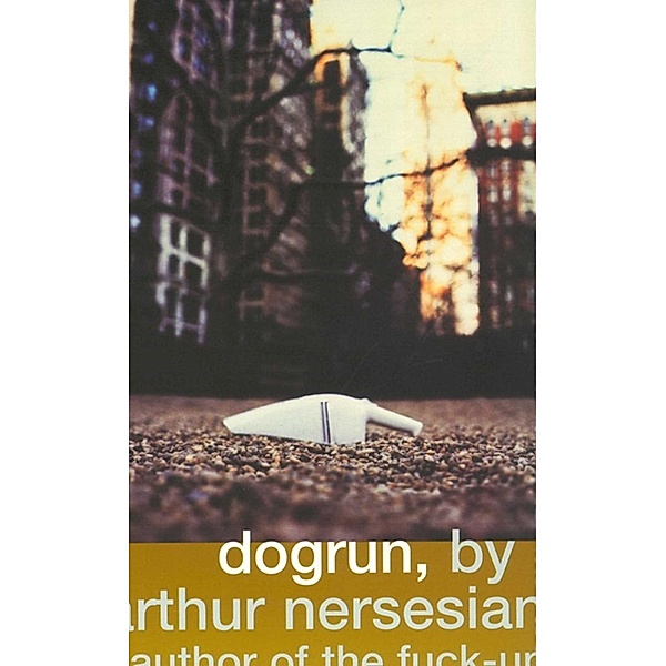Dogrun, Arthur Nersesian