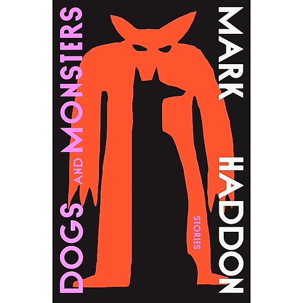 Dogs and Monsters, Mark Haddon