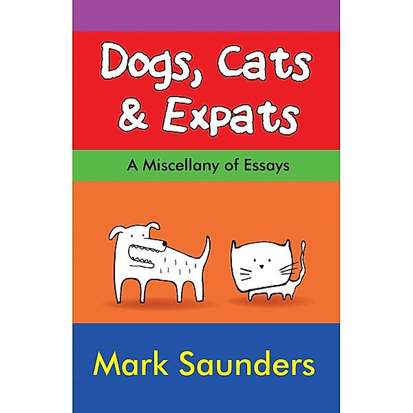 Dogs, Cats & Expats, Mark Saunders