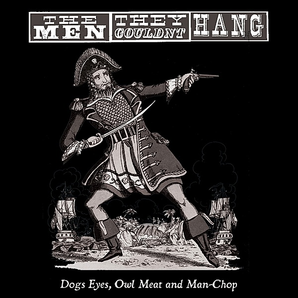 Dogs Eyes,Owl Meat And Man-Chop (Vinyl), Men They Couldn't Hang