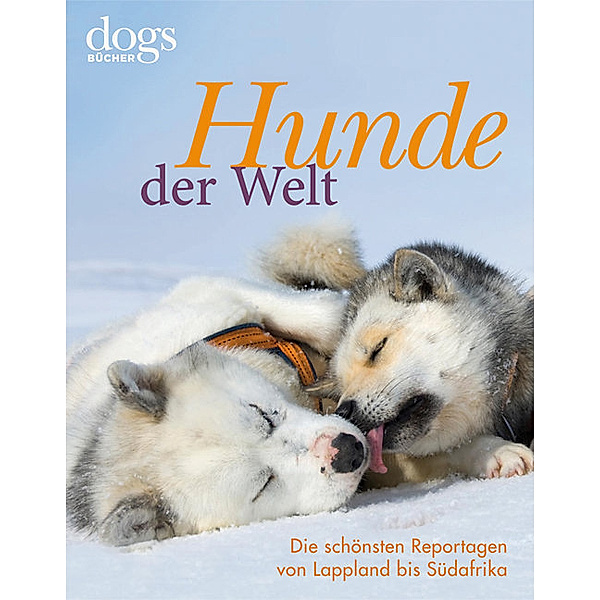 DOGS. Hunde der Welt, Thomas Niederste-Werbeck, Heike Dorn