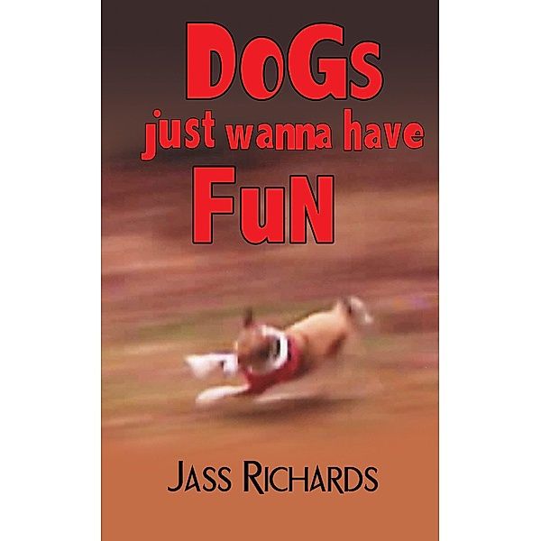 Dogs Just Wanna Have Fun, Jass Richards