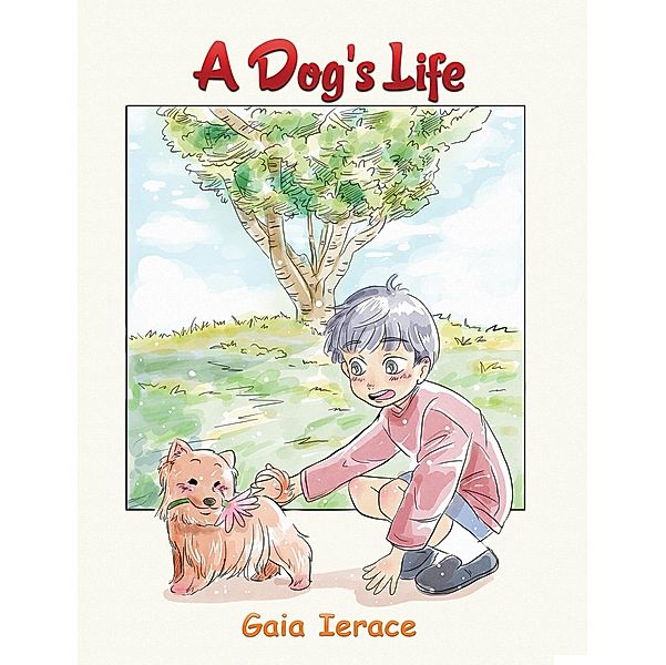 Dog's Life / Austin Macauley Publishers Ltd, Gaia Ierace