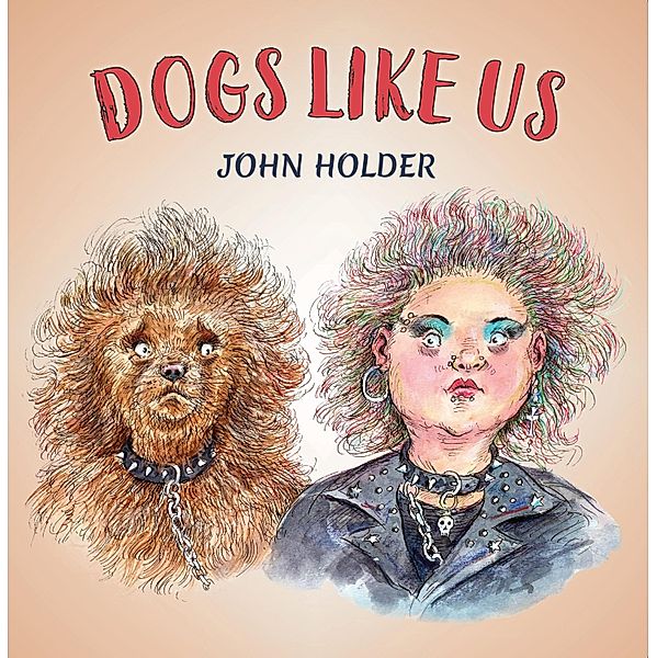 Dogs Like Us, John Holder