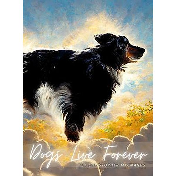 Dogs Live Forever, Christopher MacManus